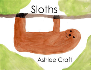 Sloths (Wonderful Wildlife, Book 3) by Ashlee Craft - Cover